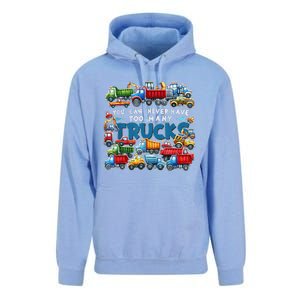 You Can Never Have Too Many Trucks Construction Trucks Unisex Surf Hoodie