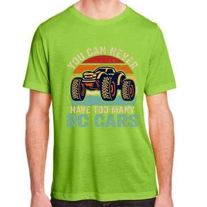 You Can Never Have Too Many RC Car Racing Racer lovers Fan  Adult ChromaSoft Performance T-Shirt