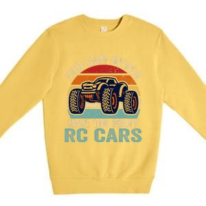 You Can Never Have Too Many RC Car Racing Racer lovers Fan  Premium Crewneck Sweatshirt