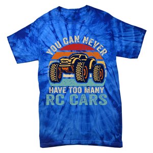 You Can Never Have Too Many RC Car Racing Racer lovers Fan  Tie-Dye T-Shirt