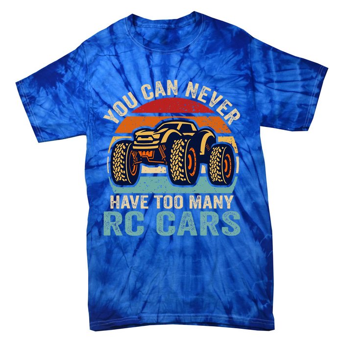 You Can Never Have Too Many RC Car Racing Racer lovers Fan  Tie-Dye T-Shirt