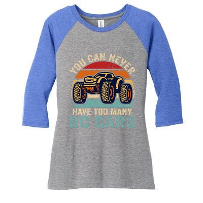 You Can Never Have Too Many RC Car Racing Racer lovers Fan  Women's Tri-Blend 3/4-Sleeve Raglan Shirt