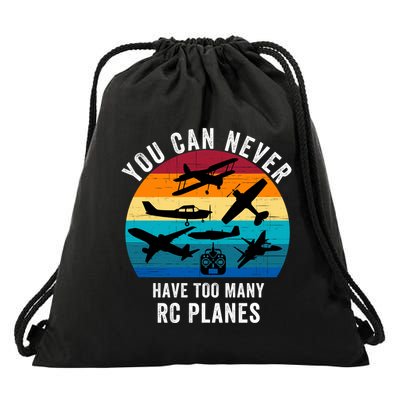 You Can Never Have Too Many Rc Planes Remote Control Airplane Funny Rc Hobbyist Drawstring Bag