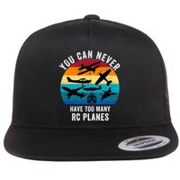 You Can Never Have Too Many Rc Planes Remote Control Airplane Funny Rc Hobbyist Flat Bill Trucker Hat