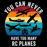 You Can Never Have Too Many Rc Planes Remote Control Airplane Funny Rc Hobbyist Flat Bill Trucker Hat