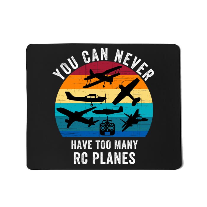 You Can Never Have Too Many Rc Planes Remote Control Airplane Funny Rc Hobbyist Mousepad