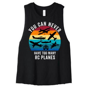 You Can Never Have Too Many Rc Planes Remote Control Airplane Funny Rc Hobbyist Women's Racerback Cropped Tank