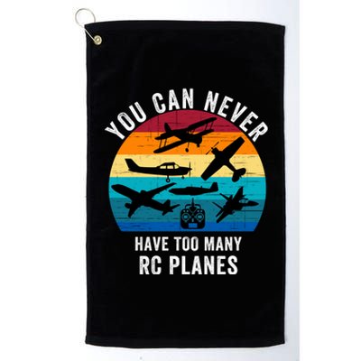 You Can Never Have Too Many Rc Planes Remote Control Airplane Funny Rc Hobbyist Platinum Collection Golf Towel