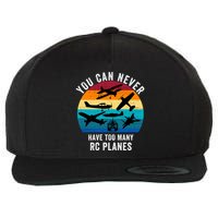You Can Never Have Too Many Rc Planes Remote Control Airplane Funny Rc Hobbyist Wool Snapback Cap