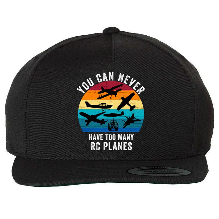 You Can Never Have Too Many Rc Planes Remote Control Airplane Funny Rc Hobbyist Wool Snapback Cap