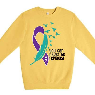 You Can Never Be Replaced Suicide Awareness Premium Crewneck Sweatshirt