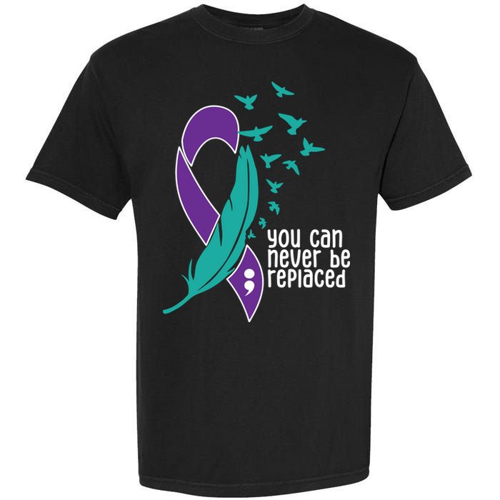 You Can Never Be Replaced Suicide Awareness Garment-Dyed Heavyweight T-Shirt