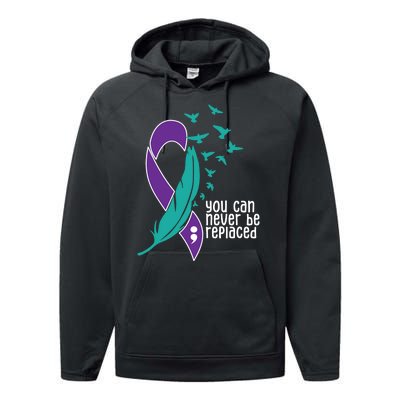 You Can Never Be Replaced Suicide Awareness Performance Fleece Hoodie