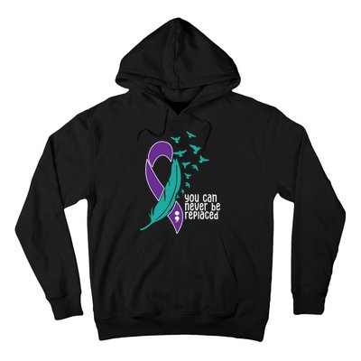 You Can Never Be Replaced Suicide Awareness Hoodie