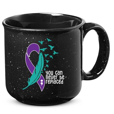 You Can Never Be Replaced Suicide Awareness 15oz Campfire Ceramic Mug