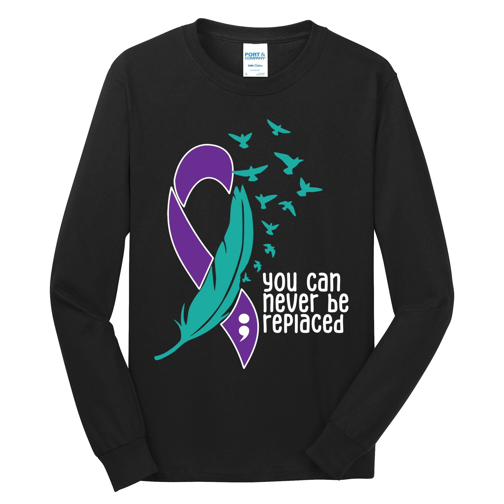 You Can Never Be Replaced Suicide Awareness Tall Long Sleeve T-Shirt