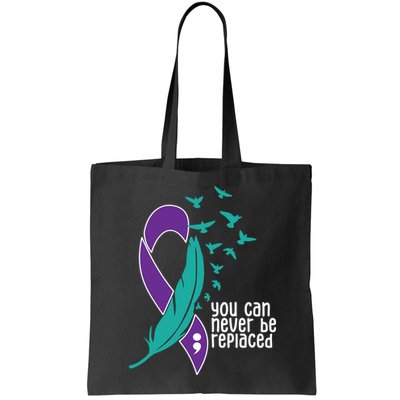 You Can Never Be Replaced Suicide Awareness Bag