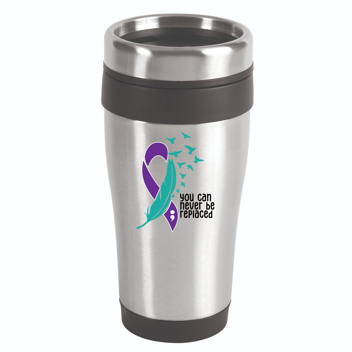 You Can Never Be Replaced Suicide Awareness 16oz Travel Tumbler