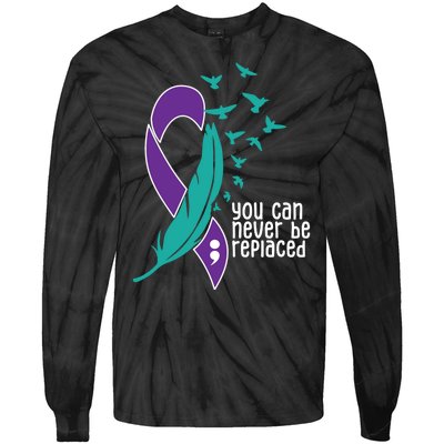 You Can Never Be Replaced Suicide Awareness Tie-Dye Long Sleeve Shirt