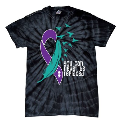 You Can Never Be Replaced Suicide Awareness Tie-Dye T-Shirt