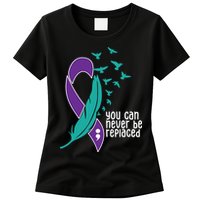 You Can Never Be Replaced Suicide Awareness Womens T-Shirt