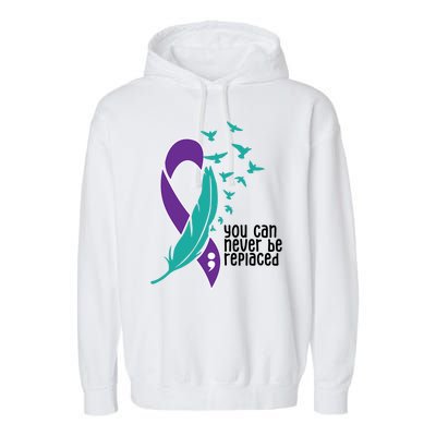 You Can Never Be Replaced Suicide Awareness Garment-Dyed Fleece Hoodie