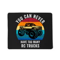 You Can Never Have Too Many Rc Trucks Mousepad