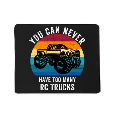 You Can Never Have Too Many Rc Trucks Mousepad