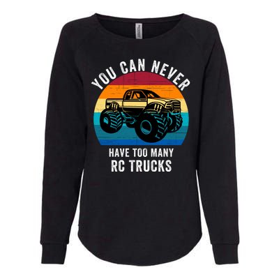 You Can Never Have Too Many Rc Trucks Womens California Wash Sweatshirt