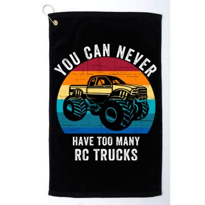 You Can Never Have Too Many Rc Trucks Platinum Collection Golf Towel