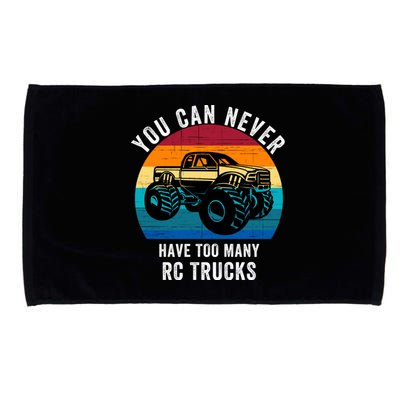 You Can Never Have Too Many Rc Trucks Microfiber Hand Towel