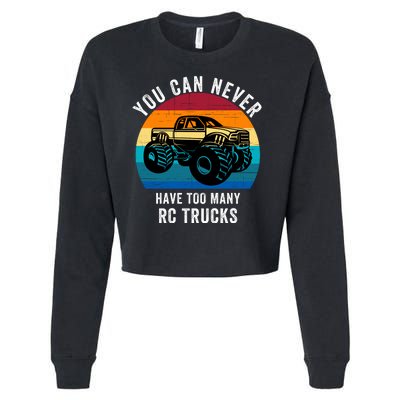 You Can Never Have Too Many Rc Trucks Cropped Pullover Crew