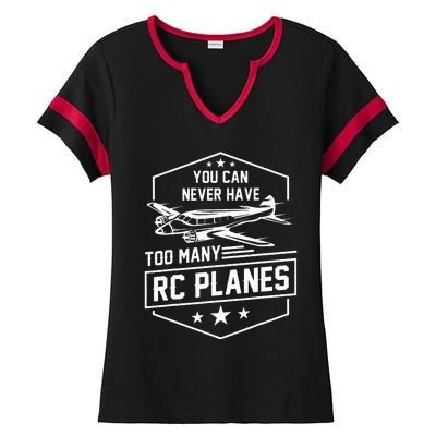 You Can Never Have Too Many Rc Planes Airplane Hobbyist Gift Ladies Halftime Notch Neck Tee