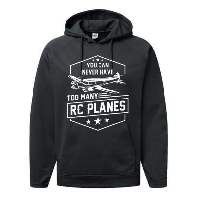 You Can Never Have Too Many Rc Planes Airplane Hobbyist Gift Performance Fleece Hoodie