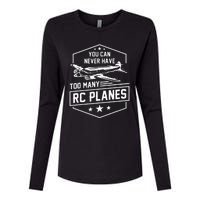 You Can Never Have Too Many Rc Planes Airplane Hobbyist Gift Womens Cotton Relaxed Long Sleeve T-Shirt