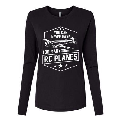 You Can Never Have Too Many Rc Planes Airplane Hobbyist Gift Womens Cotton Relaxed Long Sleeve T-Shirt