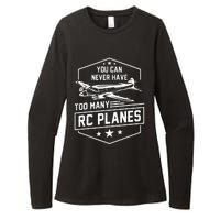 You Can Never Have Too Many Rc Planes Airplane Hobbyist Gift Womens CVC Long Sleeve Shirt