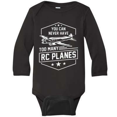 You Can Never Have Too Many Rc Planes Airplane Hobbyist Gift Baby Long Sleeve Bodysuit