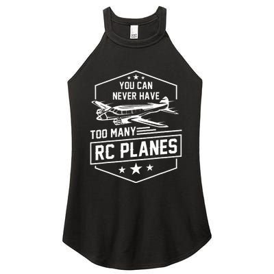 You Can Never Have Too Many Rc Planes Airplane Hobbyist Gift Women's Perfect Tri Rocker Tank