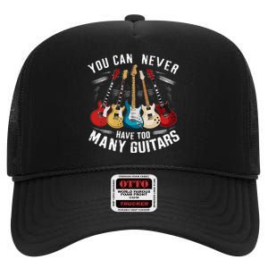 You Can Never Have Too Many Guitars Music Guitar High Crown Mesh Back Trucker Hat