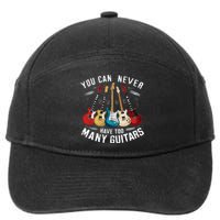 You Can Never Have Too Many Guitars Music Guitar 7-Panel Snapback Hat