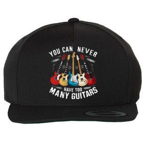 You Can Never Have Too Many Guitars Music Guitar Wool Snapback Cap