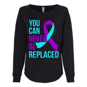 You Can Never Be Replaced Suicide Awareness Support Graphic Gift Womens California Wash Sweatshirt