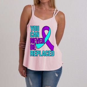 You Can Never Be Replaced Suicide Awareness Support Graphic Gift Women's Strappy Tank