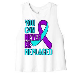 You Can Never Be Replaced Suicide Awareness Support Graphic Gift Women's Racerback Cropped Tank