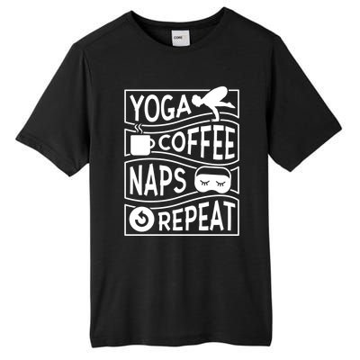 Yoga Coffee Naps Repeat I Like Coffee Who Loves Coffee Gift Tall Fusion ChromaSoft Performance T-Shirt