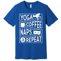 Yoga Coffee Naps Repeat I Like Coffee Who Loves Coffee Gift Premium T-Shirt