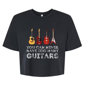 You Can Never Have Too Many Guitars Guitar Player Guitarist Bella+Canvas Jersey Crop Tee