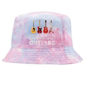 You Can Never Have Too Many Guitars Guitar Player Guitarist Tie-Dyed Bucket Hat