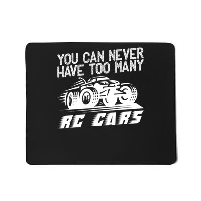 You Can Never Have Too Many Funny Rc Racing Mousepad